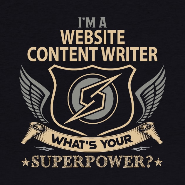 Website Content Writer T Shirt - Superpower Gift Item Tee by Cosimiaart